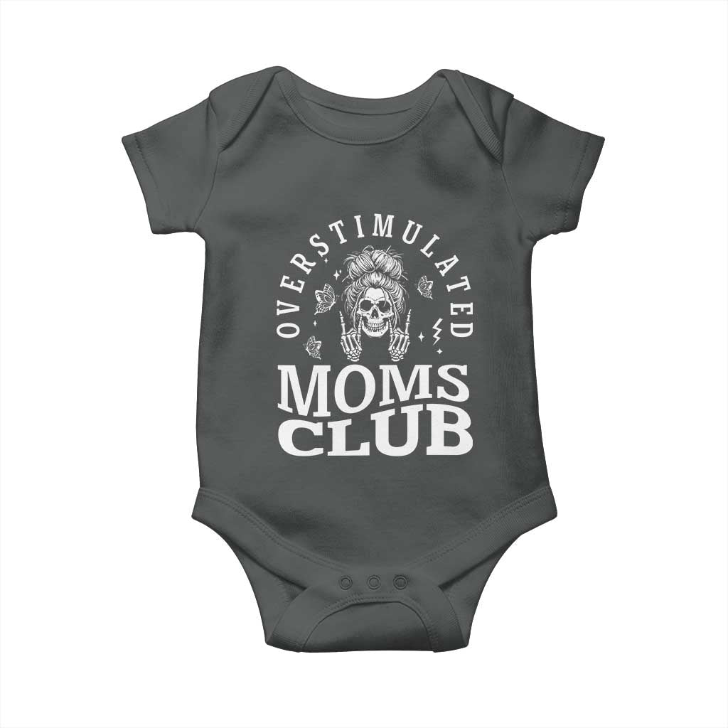 Overstimulated Moms Club Baby Onesie Funny Skeleton Mom Mother's Day Gift