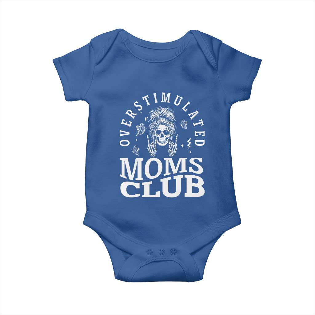 Overstimulated Moms Club Baby Onesie Funny Skeleton Mom Mother's Day Gift