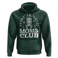 Overstimulated Moms Club Hoodie Funny Skeleton Mom Mother's Day Gift