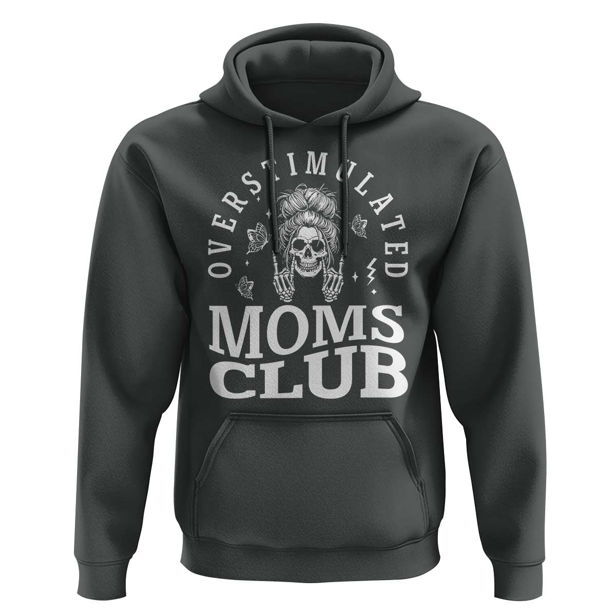 Overstimulated Moms Club Hoodie Funny Skeleton Mom Mother's Day Gift
