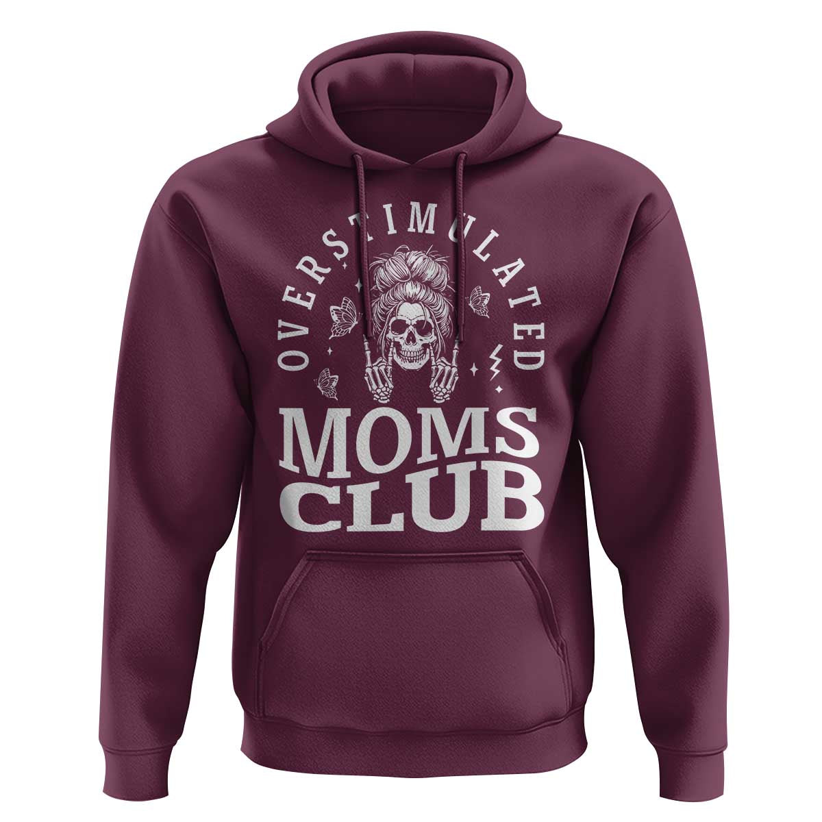 Overstimulated Moms Club Hoodie Funny Skeleton Mom Mother's Day Gift