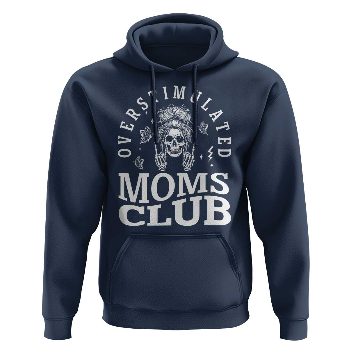 Overstimulated Moms Club Hoodie Funny Skeleton Mom Mother's Day Gift