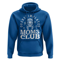 Overstimulated Moms Club Hoodie Funny Skeleton Mom Mother's Day Gift