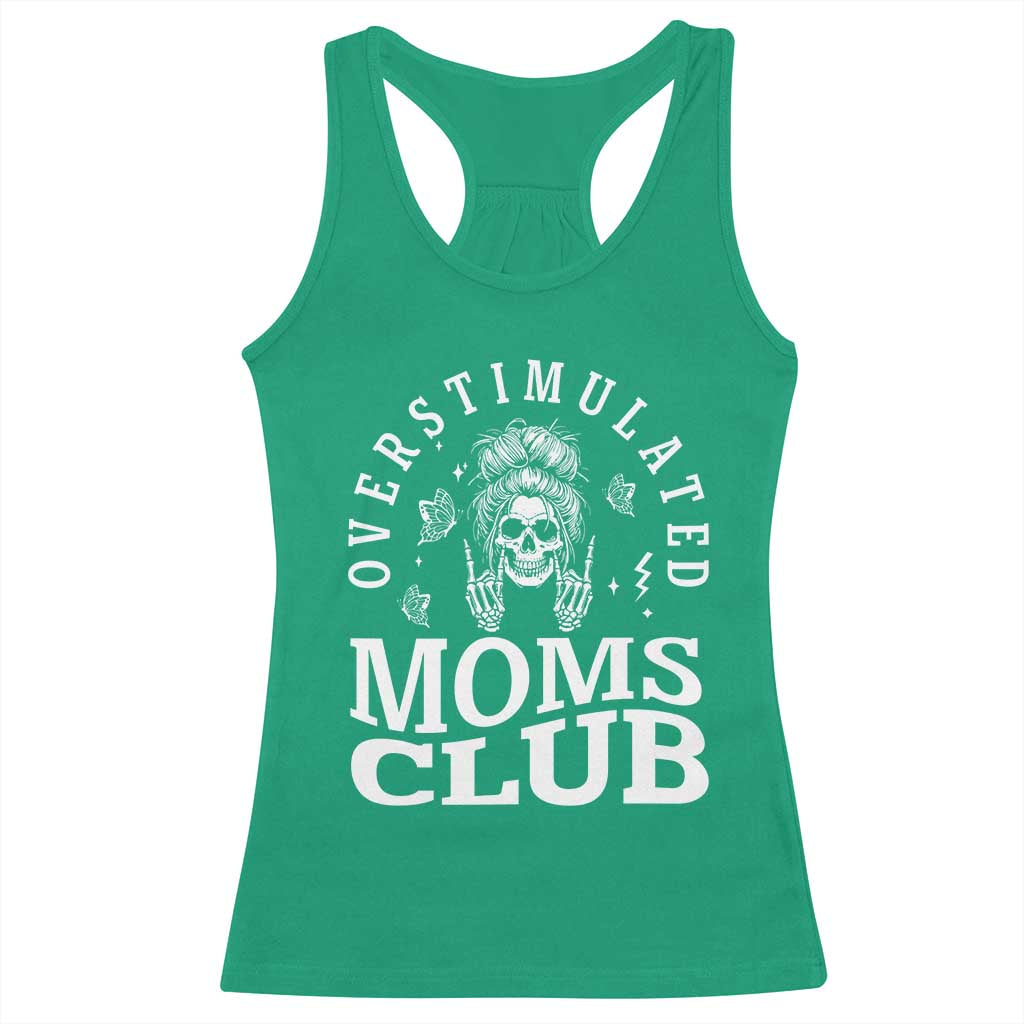 Overstimulated Moms Club Racerback Tank Top Funny Skeleton Mom Mother's Day Gift