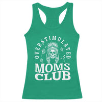Overstimulated Moms Club Racerback Tank Top Funny Skeleton Mom Mother's Day Gift