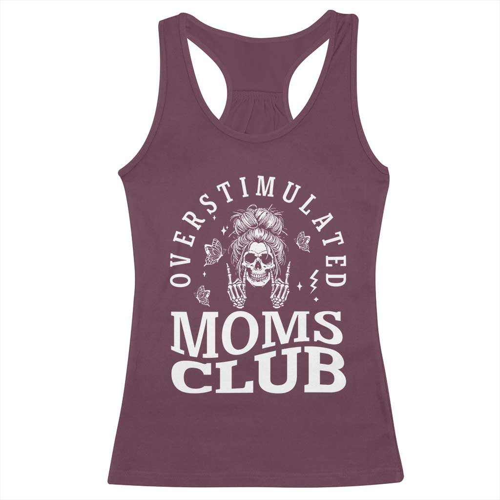 Overstimulated Moms Club Racerback Tank Top Funny Skeleton Mom Mother's Day Gift