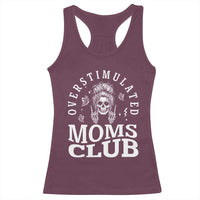 Overstimulated Moms Club Racerback Tank Top Funny Skeleton Mom Mother's Day Gift