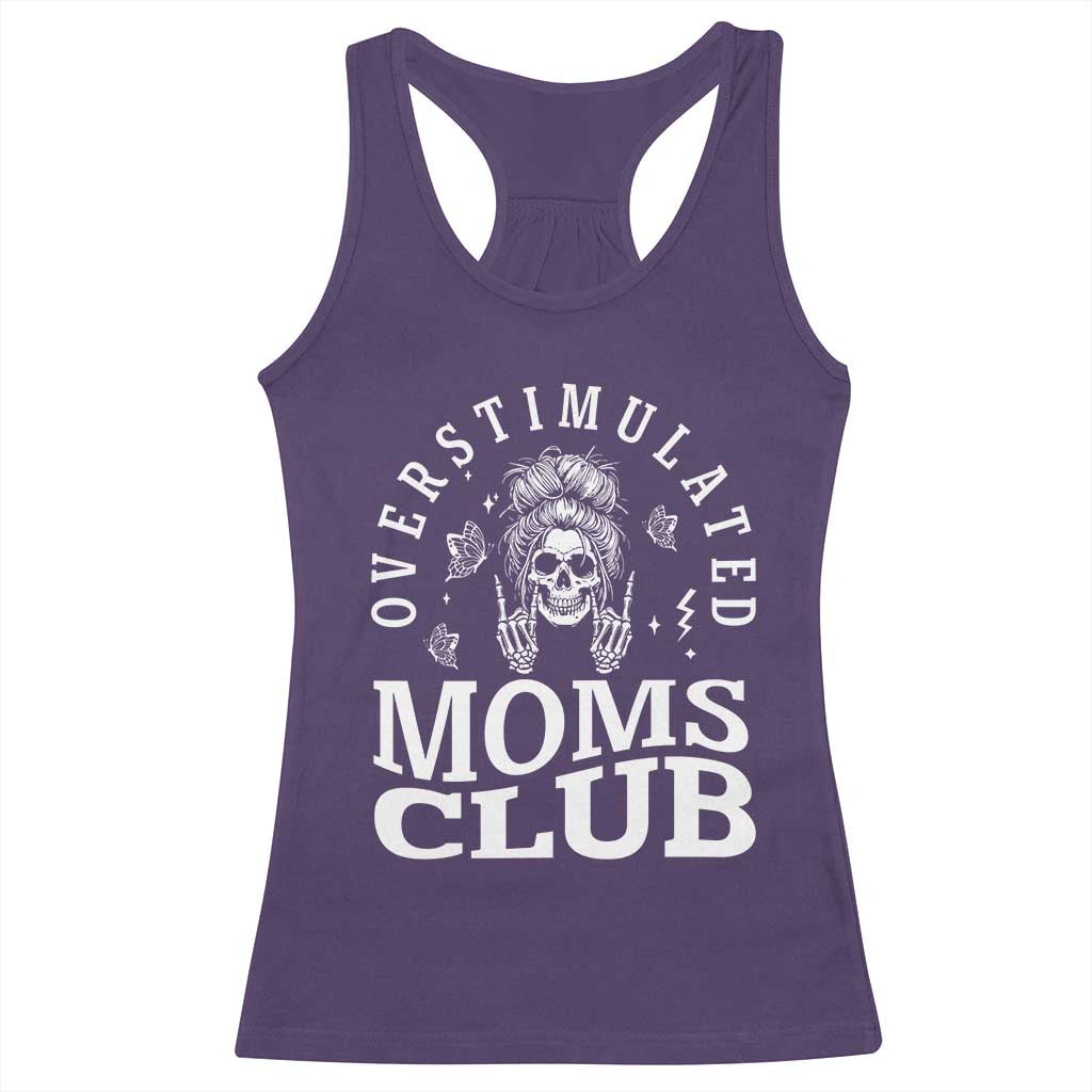 Overstimulated Moms Club Racerback Tank Top Funny Skeleton Mom Mother's Day Gift
