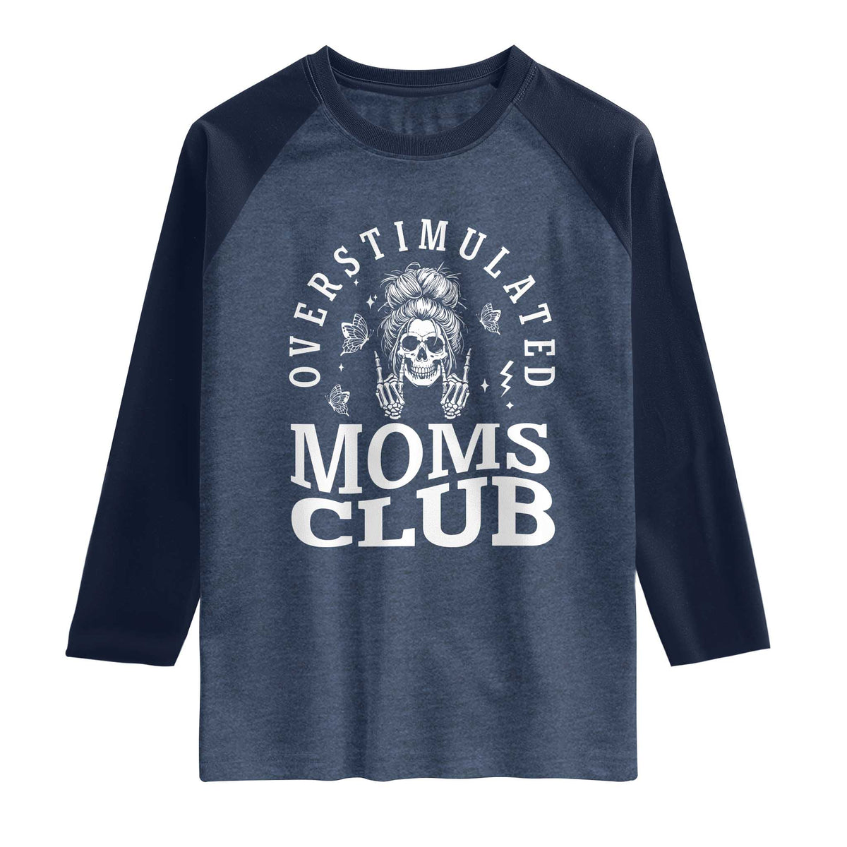 Overstimulated Moms Club Raglan Shirt Funny Skeleton Mom Mother's Day Gift
