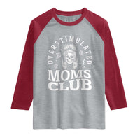 Overstimulated Moms Club Raglan Shirt Funny Skeleton Mom Mother's Day Gift