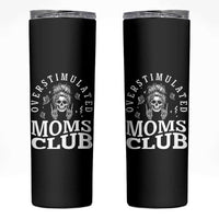 Overstimulated Moms Club Skinny Tumbler Funny Skeleton Mom Mother's Day Gift