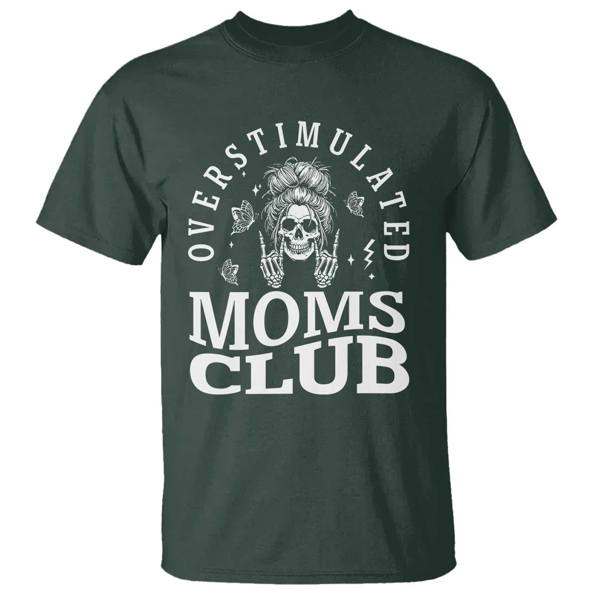 Overstimulated Moms Club T Shirt Funny Skeleton Mom Mother's Day Gift
