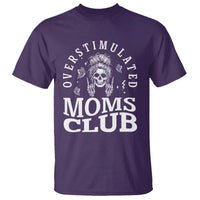 Overstimulated Moms Club T Shirt Funny Skeleton Mom Mother's Day Gift