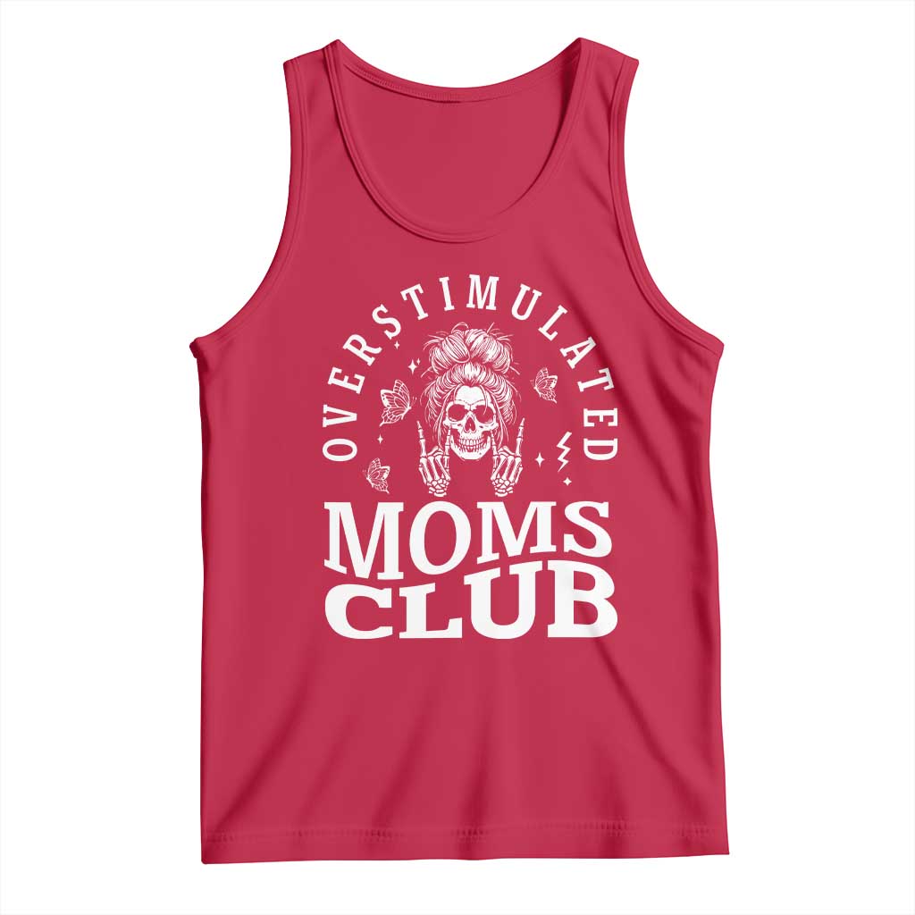 Overstimulated Moms Club Tank Top Funny Skeleton Mom Mother's Day Gift