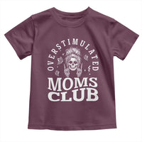 Overstimulated Moms Club Toddler T Shirt Funny Skeleton Mom Mother's Day Gift
