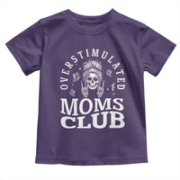 Overstimulated Moms Club Toddler T Shirt Funny Skeleton Mom Mother's Day Gift