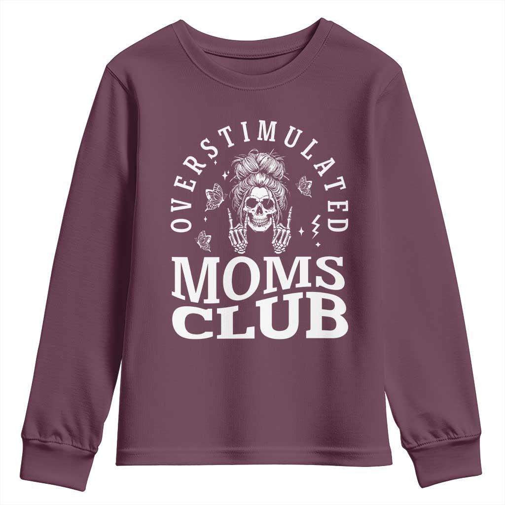 Overstimulated Moms Club Youth Sweatshirt Funny Skeleton Mom Mother's Day Gift