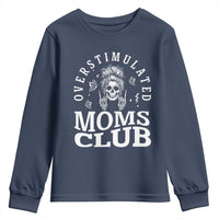 Overstimulated Moms Club Youth Sweatshirt Funny Skeleton Mom Mother's Day Gift