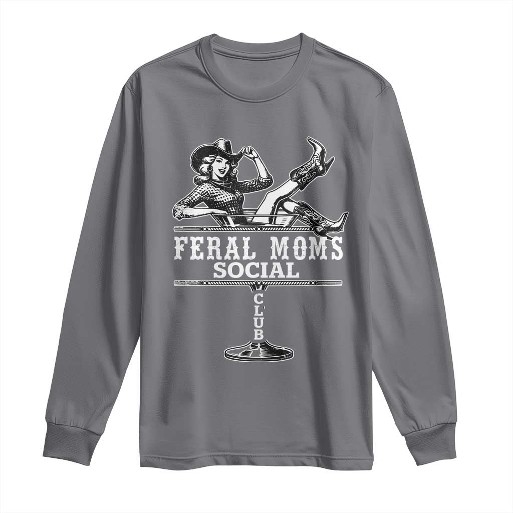 Feral Moms Social Club Long Sleeve Shirt Western Cowgirl Mom Mother’s Day Gift