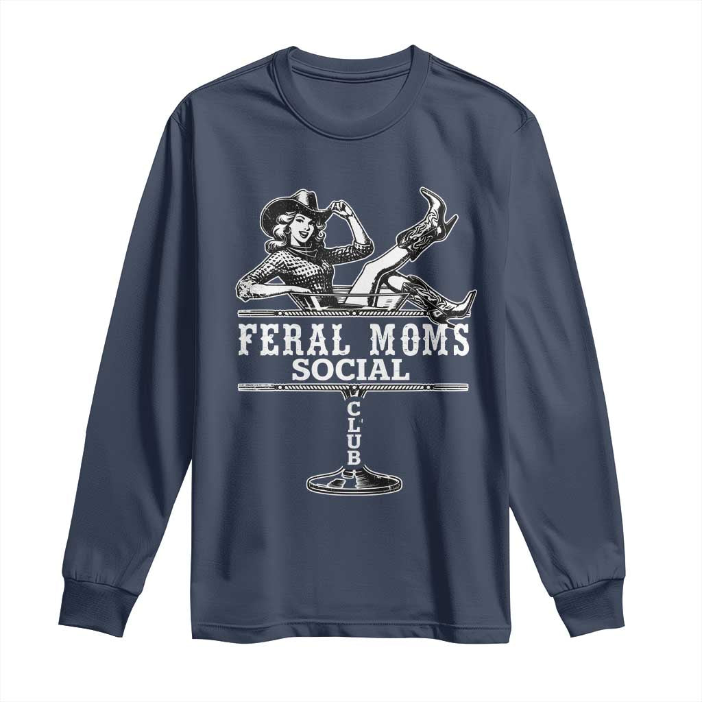 Feral Moms Social Club Long Sleeve Shirt Western Cowgirl Mom Mother’s Day Gift
