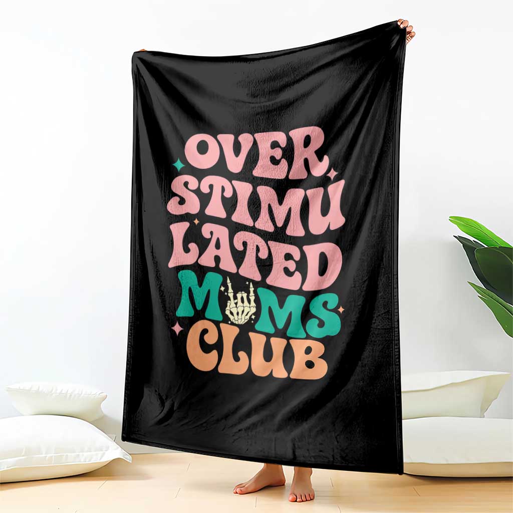 Overstimulated Moms Club Throw Blanket Funny Mom Life Mother Day Gift