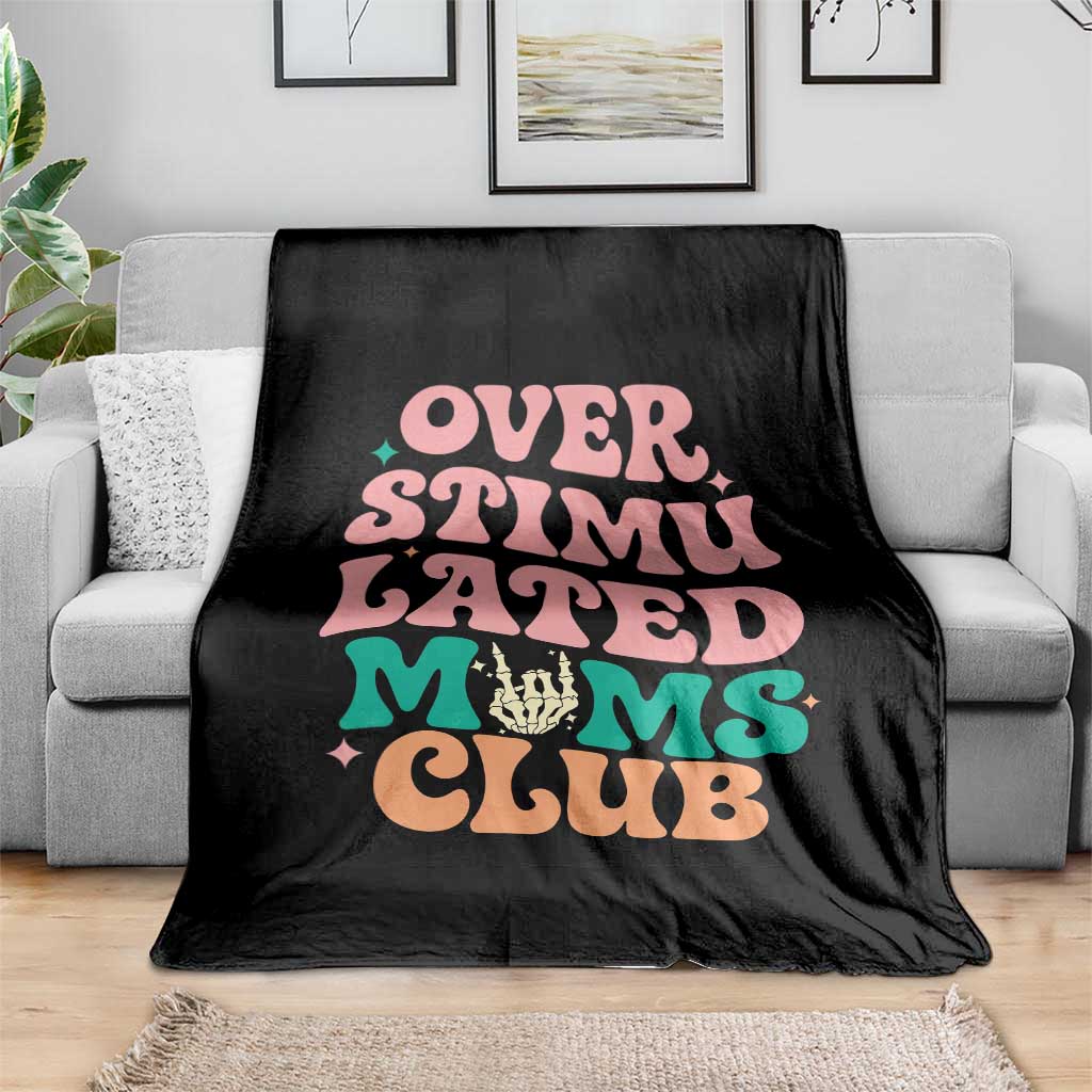 Overstimulated Moms Club Throw Blanket Funny Mom Life Mother Day Gift