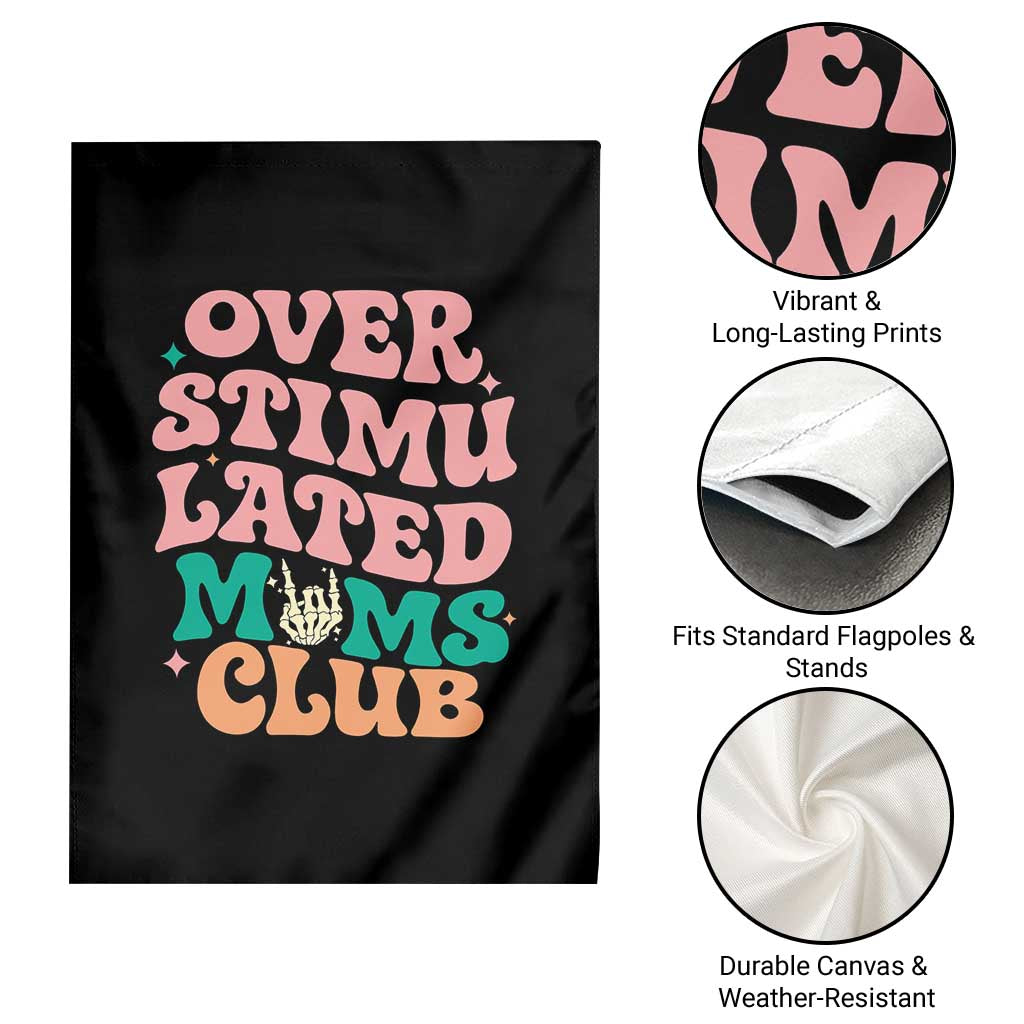 Overstimulated Moms Club Garden Flag Funny Mom Life Mother Day Gift