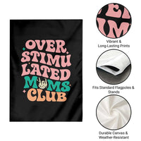 Overstimulated Moms Club Garden Flag Funny Mom Life Mother Day Gift