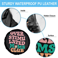 Overstimulated Moms Club Spare Tire Cover Funny Mom Life Mother Day Gift