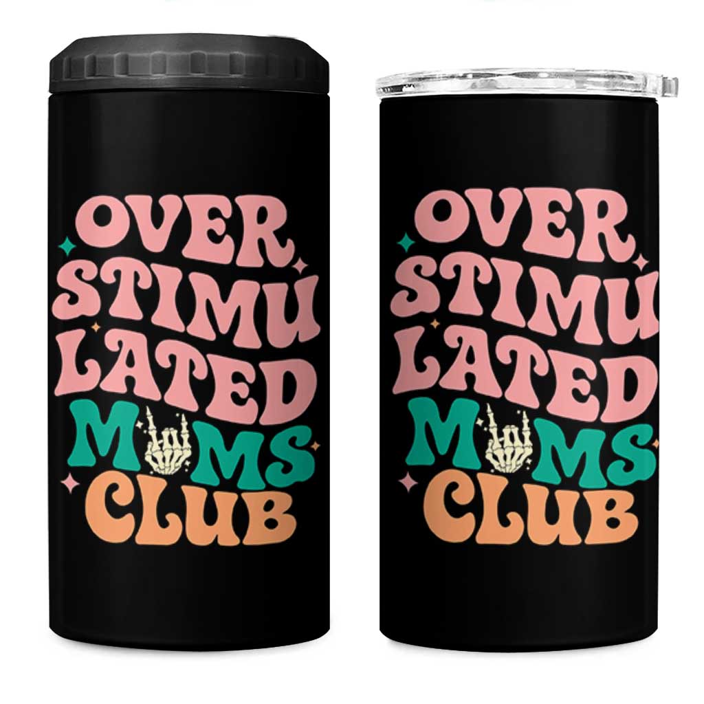 Overstimulated Moms Club 4 in 1 Can Cooler Tumbler Funny Mom Life Mother Day Gift