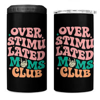 Overstimulated Moms Club 4 in 1 Can Cooler Tumbler Funny Mom Life Mother Day Gift