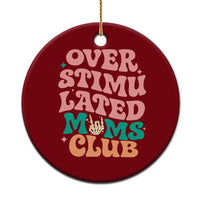 Overstimulated Moms Club Ceramic Ornament Funny Mom Life Mother Day Gift