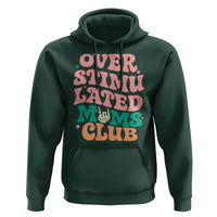 Overstimulated Moms Club Hoodie Funny Mom Life Mother Day Gift