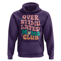 Overstimulated Moms Club Hoodie Funny Mom Life Mother Day Gift