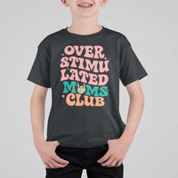 Overstimulated Moms Club T Shirt For Kid Funny Mom Life Mother Day Gift