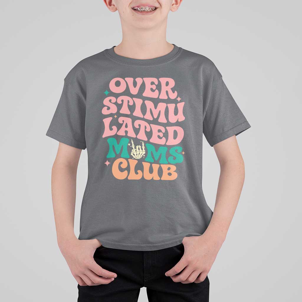Overstimulated Moms Club T Shirt For Kid Funny Mom Life Mother Day Gift