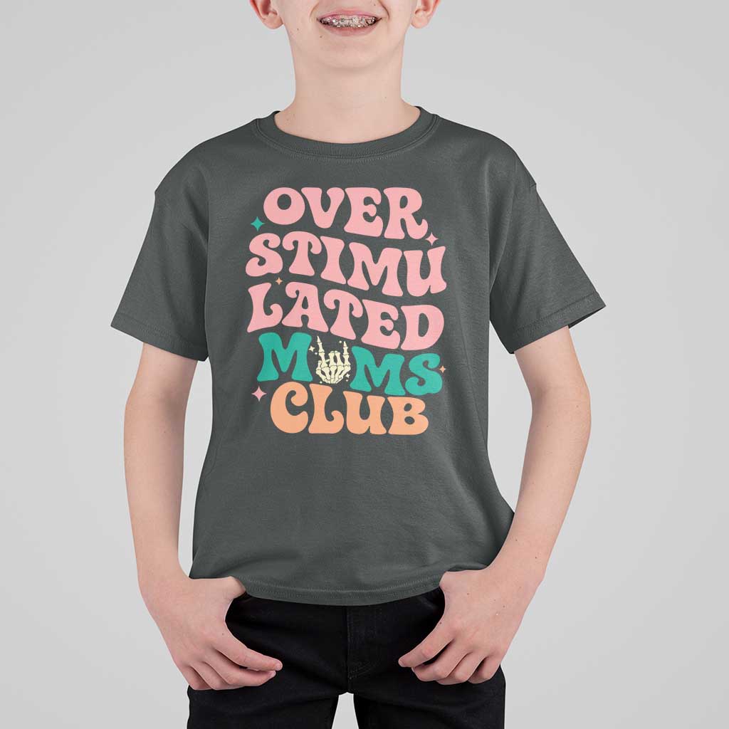 Overstimulated Moms Club T Shirt For Kid Funny Mom Life Mother Day Gift
