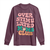 Overstimulated Moms Club Long Sleeve Shirt Funny Mom Life Mother Day Gift
