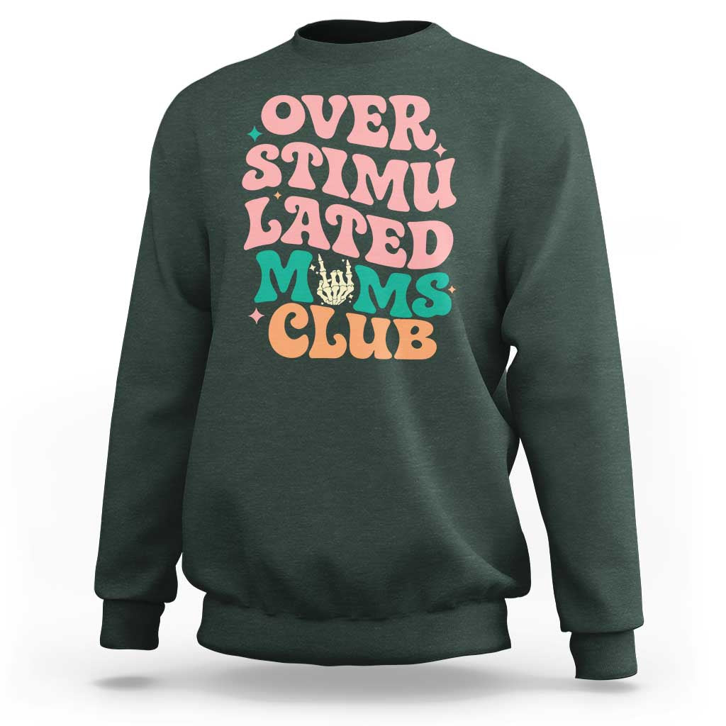 Overstimulated Moms Club Sweatshirt Funny Mom Life Mother Day Gift