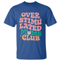 Overstimulated Moms Club T Shirt Funny Mom Life Mother Day Gift
