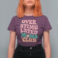 Overstimulated Moms Club T Shirt For Women Funny Mom Life Mother Day Gift