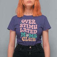 Overstimulated Moms Club T Shirt For Women Funny Mom Life Mother Day Gift
