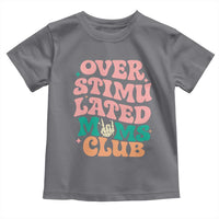 Overstimulated Moms Club Toddler T Shirt Funny Mom Life Mother Day Gift