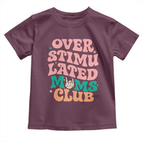 Overstimulated Moms Club Toddler T Shirt Funny Mom Life Mother Day Gift