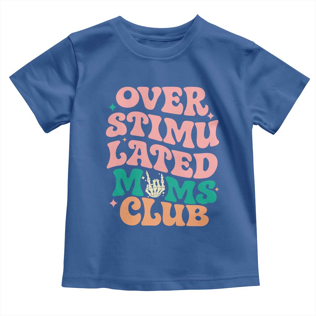 Overstimulated Moms Club Toddler T Shirt Funny Mom Life Mother Day Gift