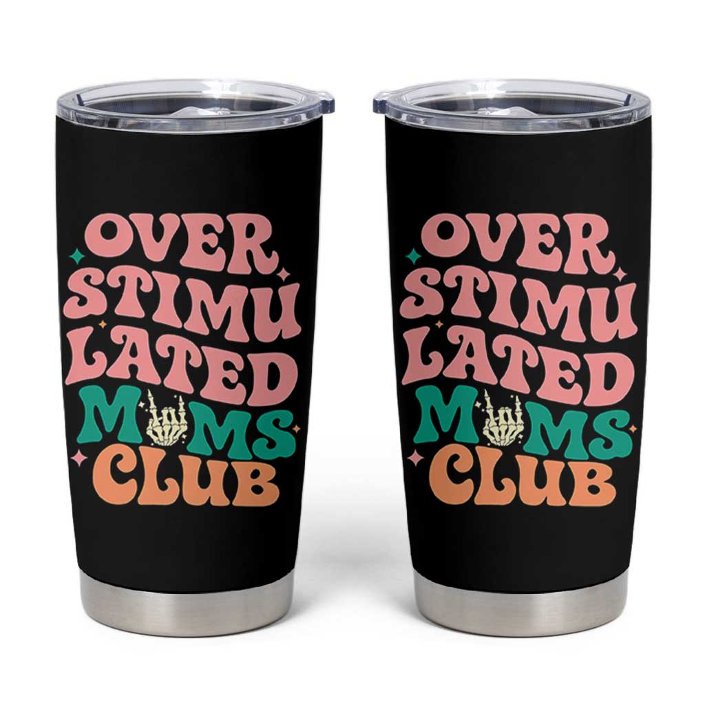 Overstimulated Moms Club Tumbler Cup Funny Mom Life Mother Day Gift