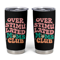 Overstimulated Moms Club Tumbler Cup Funny Mom Life Mother Day Gift