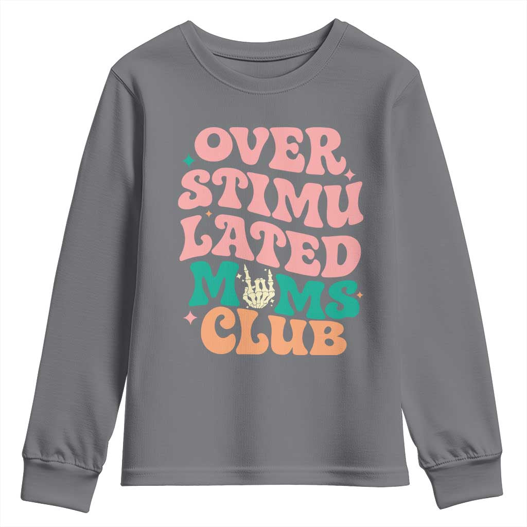Overstimulated Moms Club Youth Sweatshirt Funny Mom Life Mother Day Gift