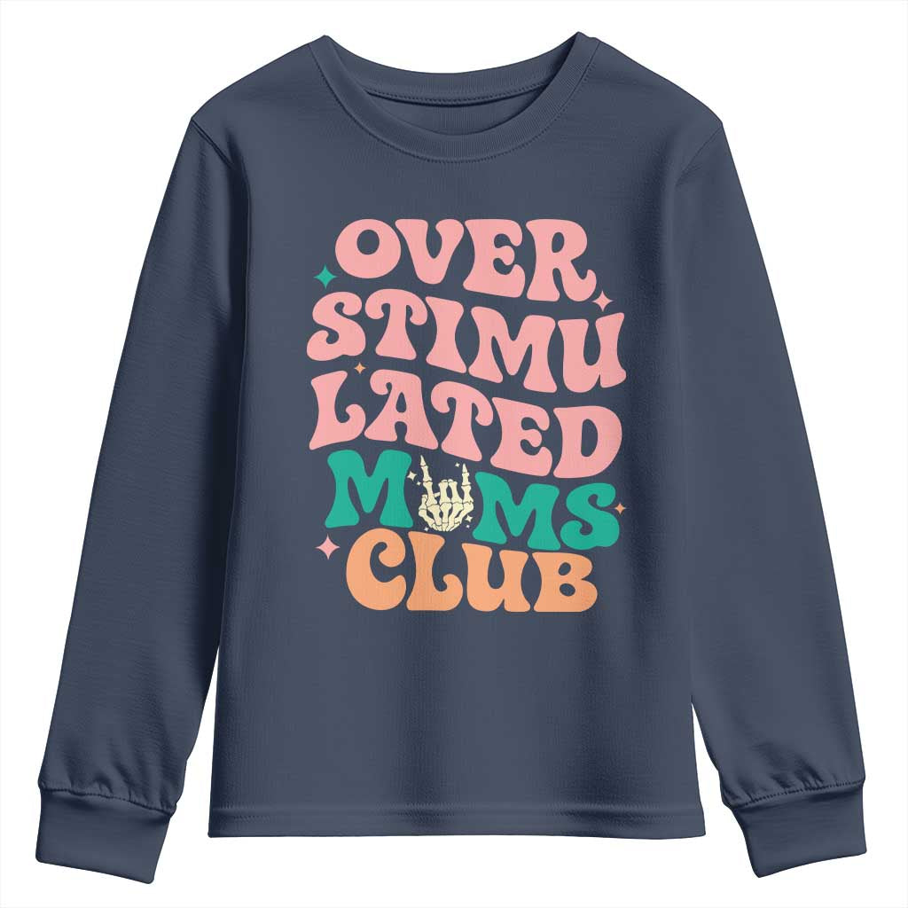 Overstimulated Moms Club Youth Sweatshirt Funny Mom Life Mother Day Gift