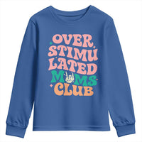 Overstimulated Moms Club Youth Sweatshirt Funny Mom Life Mother Day Gift